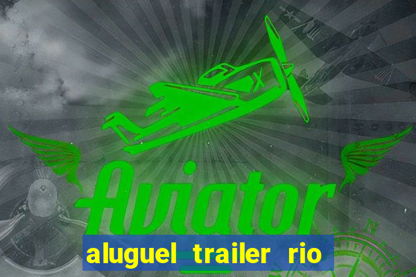 aluguel trailer rio grande do sul